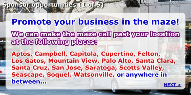 CLICK 'Back' or 'Skip' to continue the SofiaMaze, CLICK 'NEXT' to learn more about Sponsoring us.